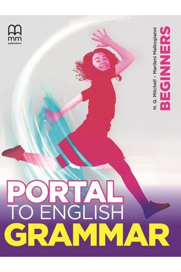 Portal to English. Grammar. Beginners - Malkogianni Marileni, H. Q. Mitchell