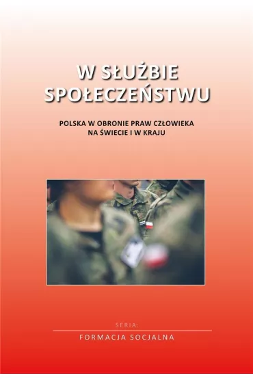 W s�u�bie spo�ecze�stwu. Polska w obronie praw cz�owieka w �wiecie i w kraju