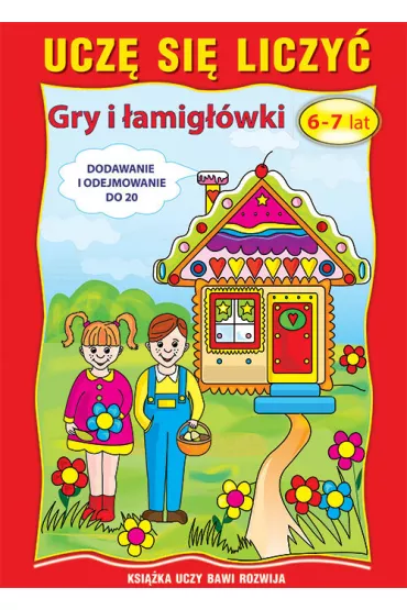 Ucz si liczy Gry i amigwki 6-7 lat - Beata Guzowska