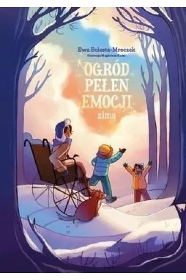 Ogr�d pe�en emocji zim� - Ewa  Bolesta-Mroczek