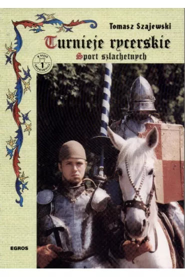 Turnieje rycerskie - Tomasz Szajewski