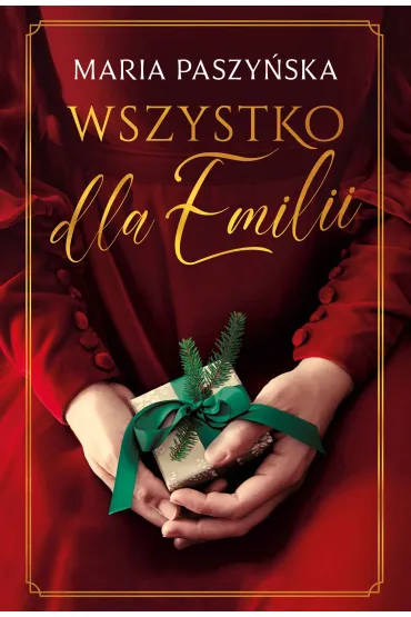 Wszystko dla Emilii - Maria Paszy�ska