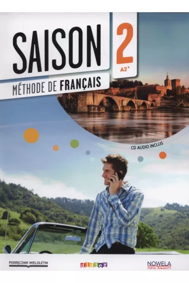 Saison 2. Podr�cznik wieloletni + CD - Dintilhac Anneline, Oliveira Anouchka, Marie-No�lle Cocton