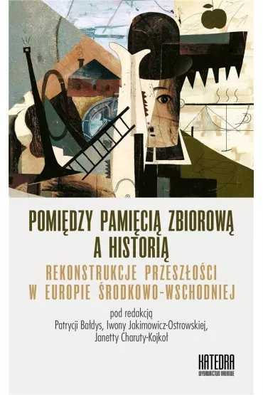 Pomi�dzy pami�ci� zbiorow� a histori�