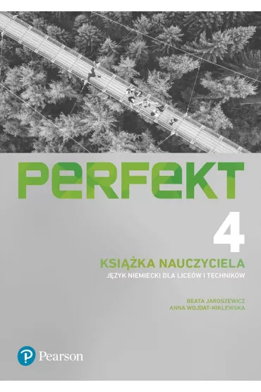 Perfekt 4. Ksi��ka nauczyciela + DVD + CD + kod do eDesku. J�zyk niemiecki dla lice�w i technik�w - Anna Wojdat-Niklewska, Beata Jaroszewicz