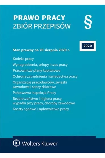 Prawo pracy. Zbi�r przepis�w (/2020). Stan prawny na 20 sierpnia 2020 r.