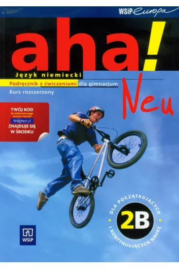 Aha! neu: j�zyk niemiecki : podr�cznik z �wiczeniami dla gimnazjum : kurs dla pocz�tkuj�cych i kontynuuj�cych nauk�. Poziom 2A - Anna Potapowicz, Krzysztof Tkaczyk