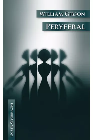 Peryferal - William Gibson