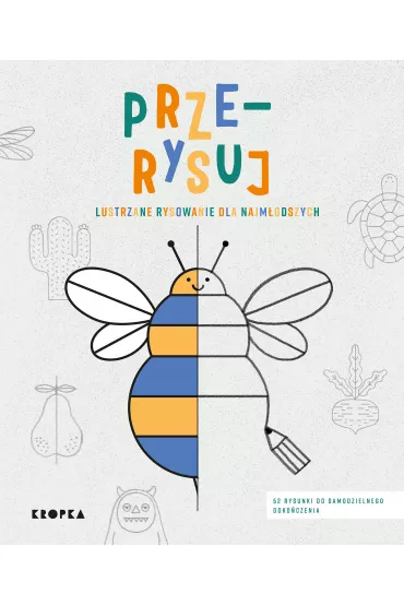 Prze-rysuj. Lustrzane rysowanie dla najm�odszych - Joana Jesus