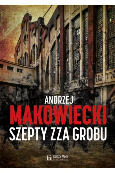 Szepty zza grobu - Andrzej Makowiecki