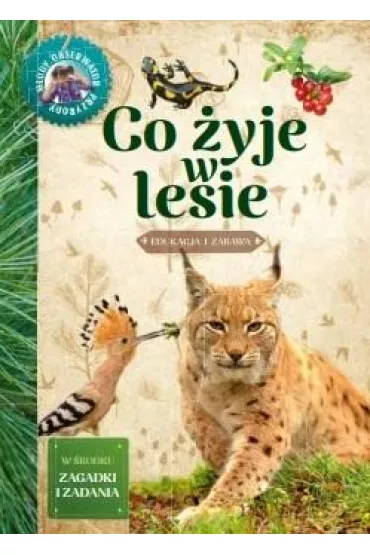 M�ody obserwator przyrody. Co �yje w lesie - Gil Wojciech