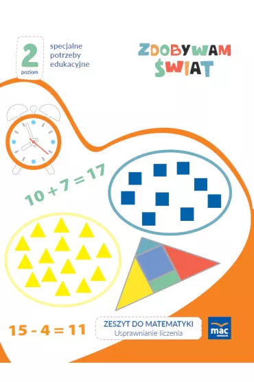 Zdobywam �wiat. Zeszyt do matematyki. Usprawnienie liczenia. Poziom 2 - Justyna Hadry�