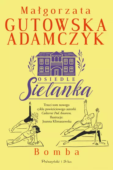 Bomba. Osiedle Sielanka. Tom 3 - Ma�gorzata Gutowska-Adamczyk