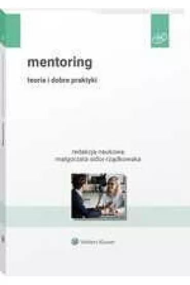 Mentoring. Teoria i dobre praktyki - Ma�gorzata Sidor-Rz�dkowska