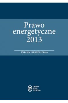 eBook Prawo energetyczne 2013 - ustawa ujednolicona pdf