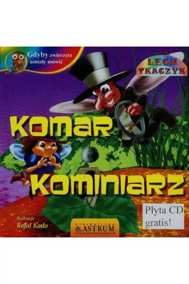 Gdyby zwierz�ta umia�y m�wi�. Komar kominiarz + CD - Lech Tkaczyk