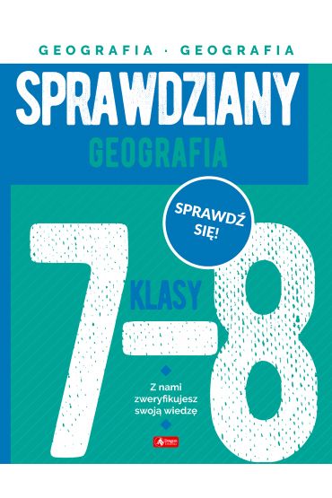 Sprawdziany dla klasy 7-8. Geografia