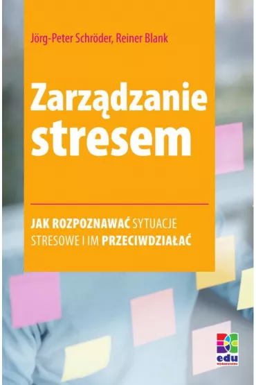 eBook Zarz�dzanie stresem pdf - Reiner Blank, Jorg Peter Schroder