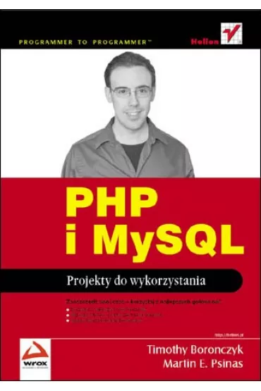 PHP i MySQL. Projekty do wykorzystania - Timothy Boronczyk, Martin E Psinas