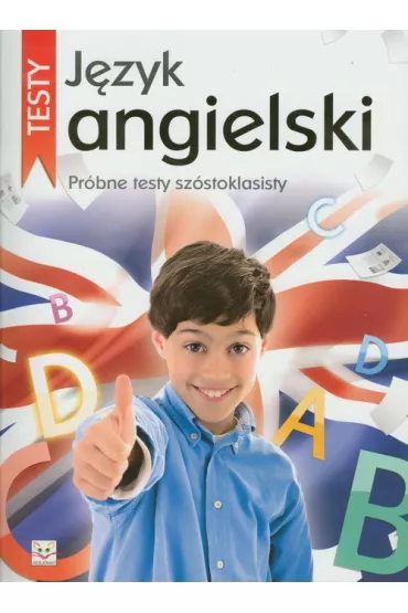 Pr�bne testy sz�stoklasisty. J�zyk angielski - Ma�gorzata Szewczak