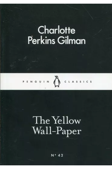 The Yellow Wall-Paper - Charlotte Perkins Gilman
