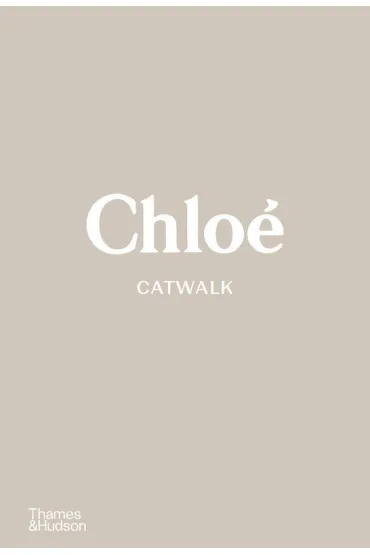 Chlo� Catwalk. The complete collections wer. angielska - Suzy Menkes, Lou Stoppard