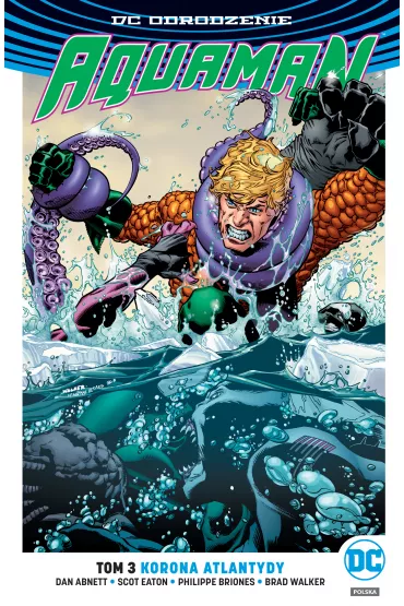 DC Odrodzenie Aquaman. Tom 3. Korona Atlantydy - Dan Abnett
