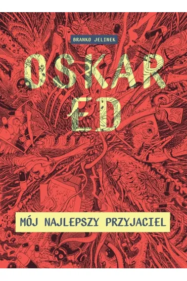 Oskar Ed. M�j najlepszy przyjaciel - Jelinek Branko