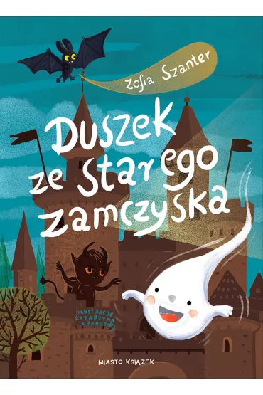 Duszek ze starego zamczyska - Zofia Szanter
