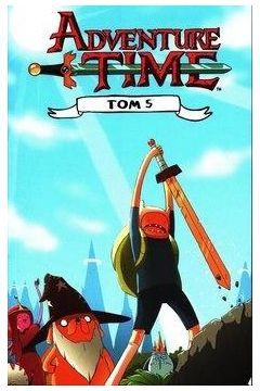 Adventure Time. Tom 5