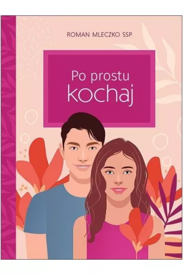 Po prostu kochaj - Roman  Mleczko Ssp