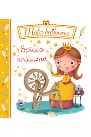 Ma�a kr�lewna. �pi�ca kr�lewna - Emilie Beaumont, Nathalie Belineau