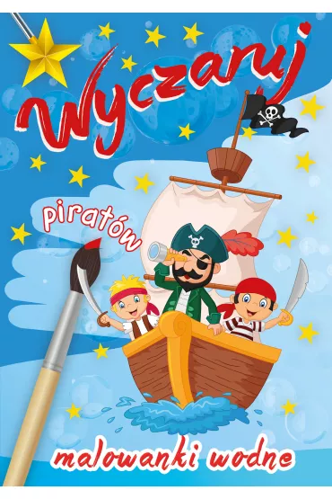 Malowanka wodna. Wyczaruj pirat�w