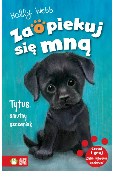 Tytus, smutny szczeniak. Zaopiekuj si� mn� - Holly Webb