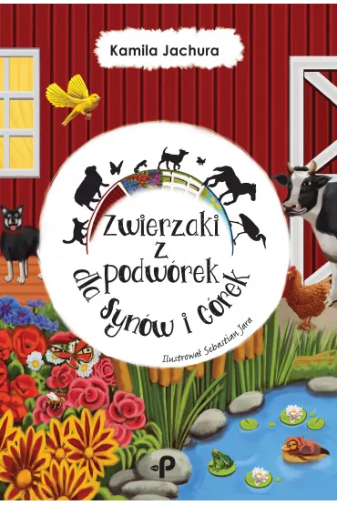 Zwierzaki z podw�rek dla Syn�w i C�rek - Kamila  Jachura
