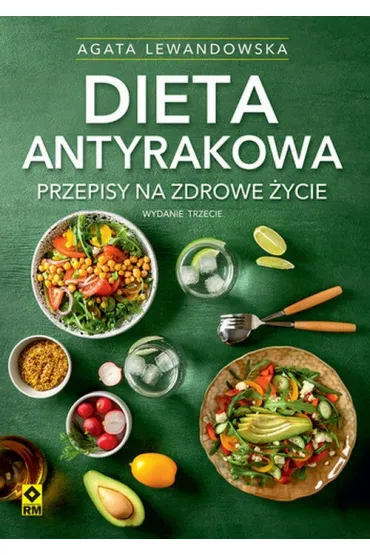 Dieta antyrakowa - Agata Lewandowska