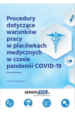 eBook Procedury dotyczce warunkw pracy w placwkach medycznych w czasie pandemii COVID-19 pdf