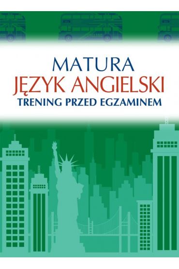 Matura. Język angielski. Trening przed egzaminem