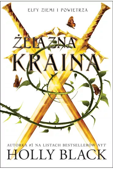 �elazna Kraina. Elfy ziemi i powietrza. Tom 3 - Holly Black