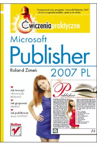 Microsoft Publisher 2007 PL. �wiczenia praktyczne - Roland Zimek