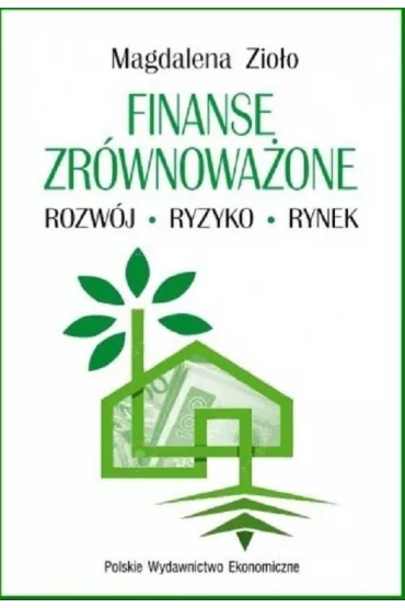 Finanse zr�wnowa�one. Rozw�j. Ryzyko. Rynek - Magdalena Zio�o