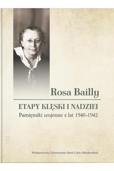Rosa Bailly: Etapy klski i nadziei. Pamitniki... - Red Magorzata  Nossowska