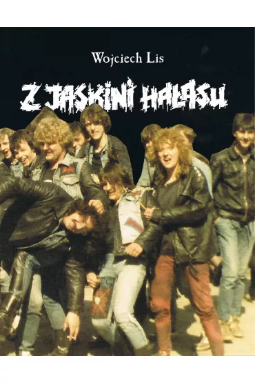 Z Jaskini Ha�asu - Wojciech Lis