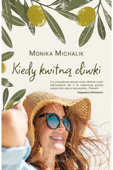 Kiedy kwitn� oliwki - Monika  Michalik