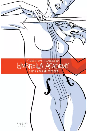 Suita Apokaliptyczna. Umbrella Academy. Tom 1 - Gerard Way