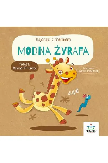 Bajeczki z mora�em. Modna �yrafa - Anna  Prudel