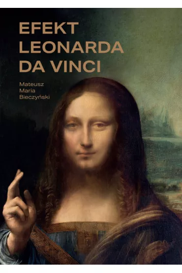 Efekt Leonarda da Vinci - Mateusz Maria Bieczy�ski
