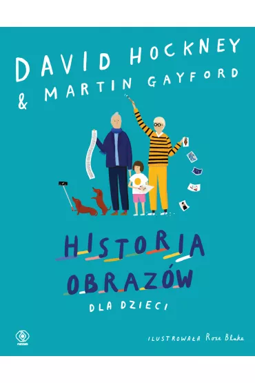 Historia obraz�w dla dzieci - David Hockney, Martin Gayford