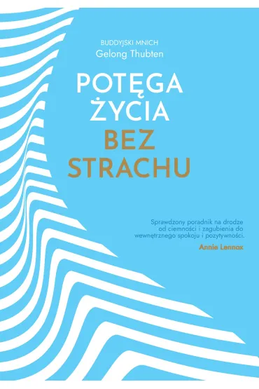 Pot�ga �ycia bez strachu - Gelong Thubten