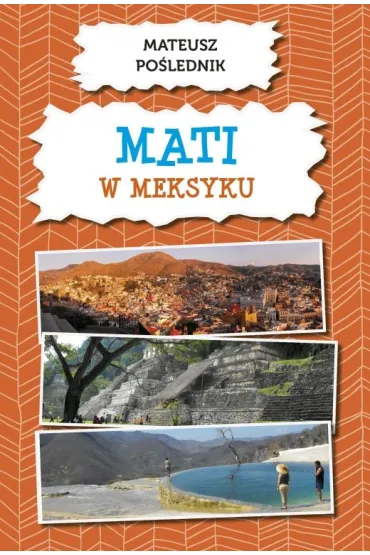 Mati w Meksyku - Mateusz Po�lednik